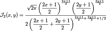 \mathcal{J}_2(x, y) = \dfrac{\sqrt{2\pi}\left(\dfrac{2x+1}{2}\right)^{\frac{2x+1}{2}} \left(\dfrac{2y+1}{2}\right)^{\frac{2y+1}{2}}}{2\left(\dfrac{2x+1}{2} + \dfrac{2y+1}{2}\right)^{\frac{2x+1}{2} + \frac{2y+1} {2}+1/2}}